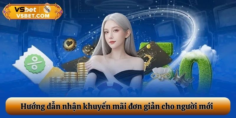 Hướng dẫn nhận khuyến mãi đơn giản cho người mới