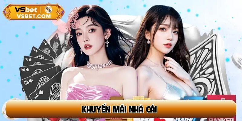 Khuyến mãi nhà cái - Hàng ngàn ưu đãi hot, thưởng lớn không giới hạn