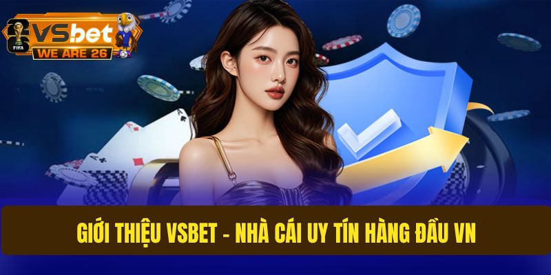 Giới thiệu Vsbet nhà cái cá cược số 1 VN
