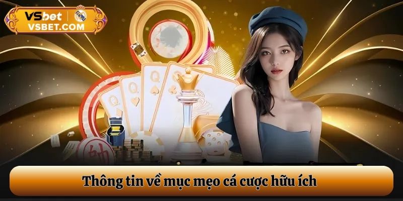 Thông tin về mục mẹo cá cược hữu ích