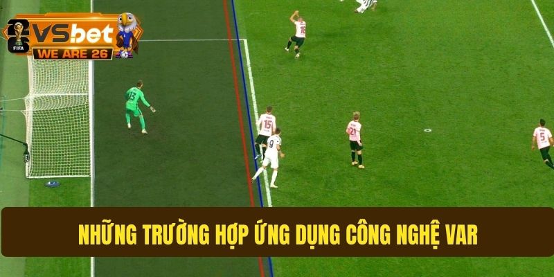 Tổng hợp những trường hợp ứng dụng công nghệ Var
