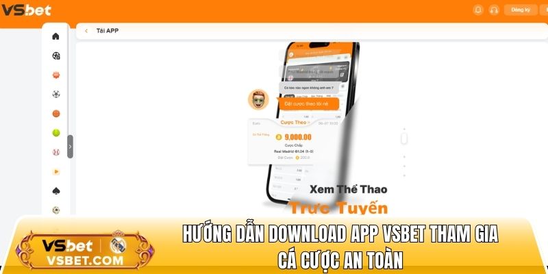 Hướng dẫn download app vsbet tham gia cá cược an toàn