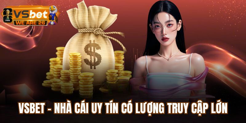 Thông tin nhà cái uy tín top 1- Vsbet